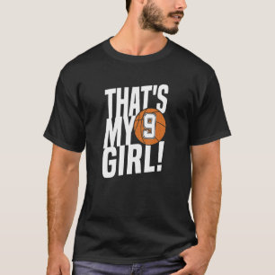 Camiseta Nueve años es mi Chica 9. Mamá de básquetbol papá 
