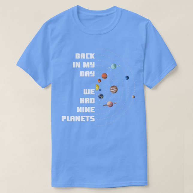 Camiseta Nueve planetas Ciencia del Espacio Ultraterrestre  (Diseño del anverso)