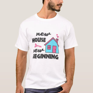 Camiseta Nuevo comienzo para la nueva casa del fiesta que m