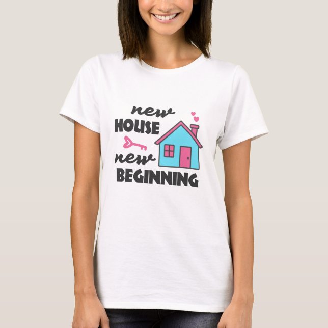 Camiseta Nuevo comienzo para la nueva casa del fiesta que m (Anverso)