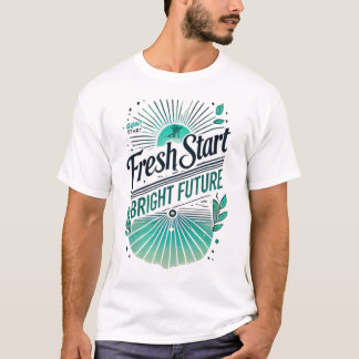 Camiseta Nuevo comienzo, un futuro brillante - Año Nuevo mo
