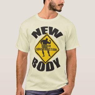 Camiseta Nuevo cuerpo bajo construcción
