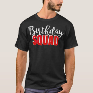 Camiseta nuevo diseño Birthday Squad mejor pelotón mejores 