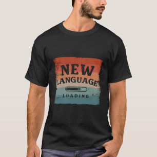 Camiseta Nuevo idioma cargando Multilin lingüística bilingü