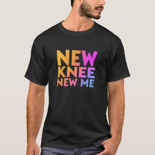 Camiseta Nuevo Knee Me - Graciosa Recuperación de reemplazo