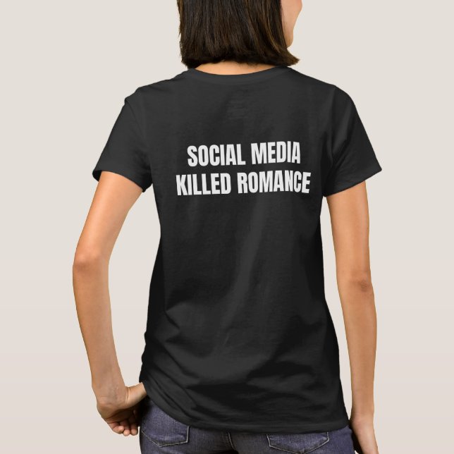 Camiseta Nuevo medio social mata a romance (Reverso)