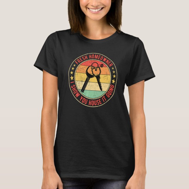 Camiseta Nuevo propietario le muestro su casa yendo a casa (Anverso)