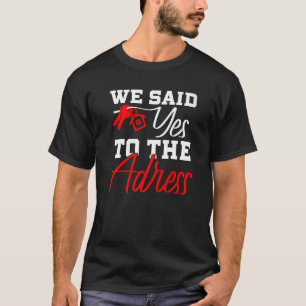 Camiseta Nuevo Propietario Primer Comprador De Casa Dijimos