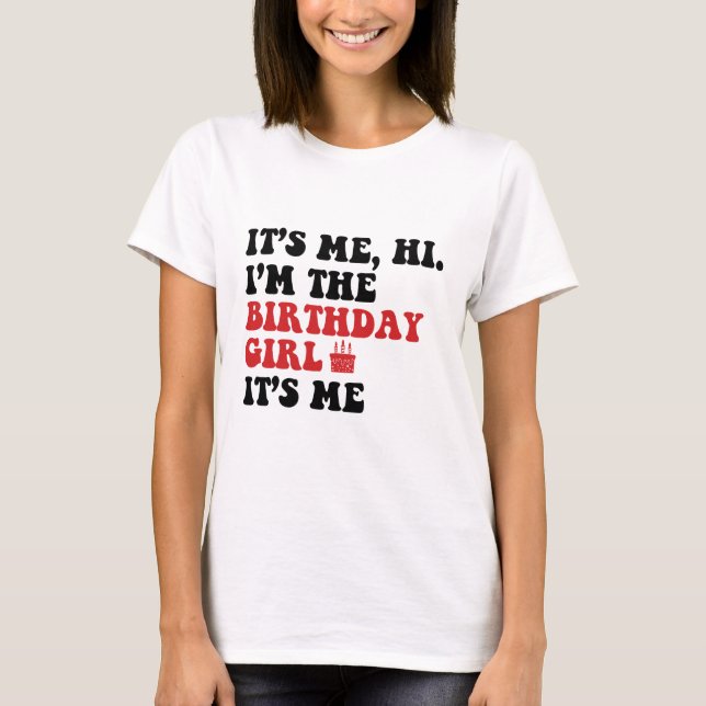 Camiseta nuevo soy yo, hola, soy el chica de cumpleaños (Anverso)