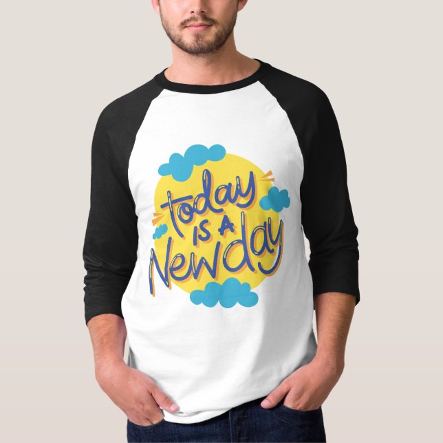 Camiseta Nuevos comienzos: ¡Hoy es un nuevo día! Tee Design (Anverso)