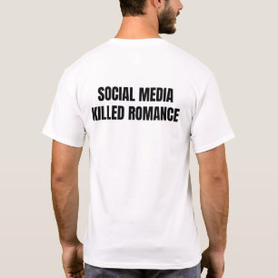Camiseta Nuevos medios sociales mataron el romance