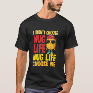 Camiseta Nug Life Chicken Nugget