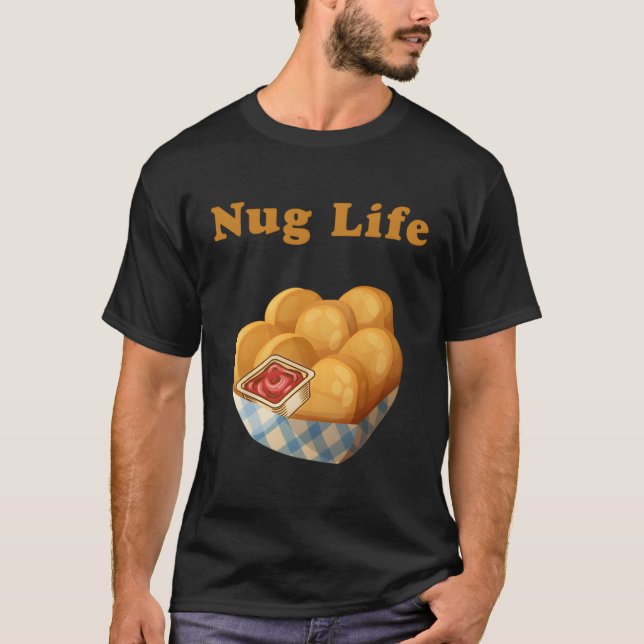 Camiseta Nug Life Funny Chicken Nugget (Anverso)