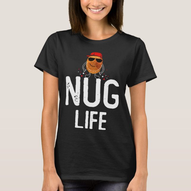 Camiseta Nug Life  Nuggets de Pollo (Anverso)