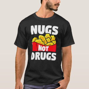 Camiseta Nugget de Pollo Nugs No Drogas Pollo Frito Comida