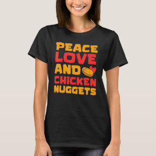 Camiseta Nugget de Pollo Paz Amor Pollo Frito Comida Rápida