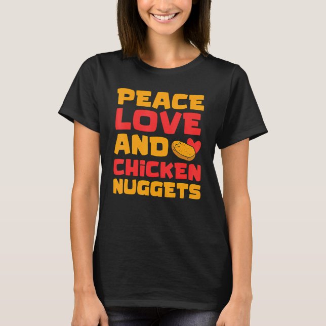 Camiseta Nugget de Pollo Paz Amor Pollo Frito Comida Rápida (Anverso)