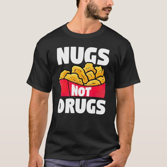 Camiseta Nuggets De Pollo No Drogas Funny Chicken Nuggets (Anverso)