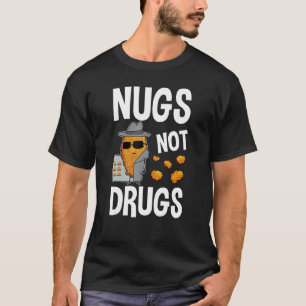 Camiseta Nuggets de Pollo Nugs No Drogas Pollo Frito