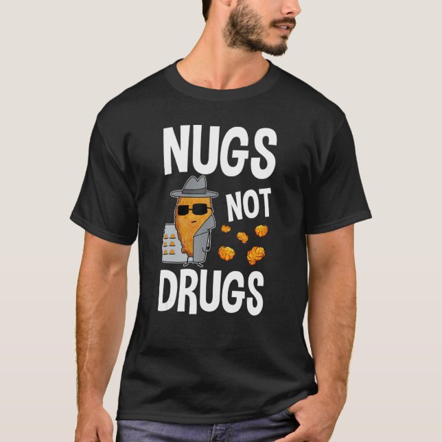 Camiseta Nuggets de Pollo  Nugs No Drogas Pollo Frito (Anverso)