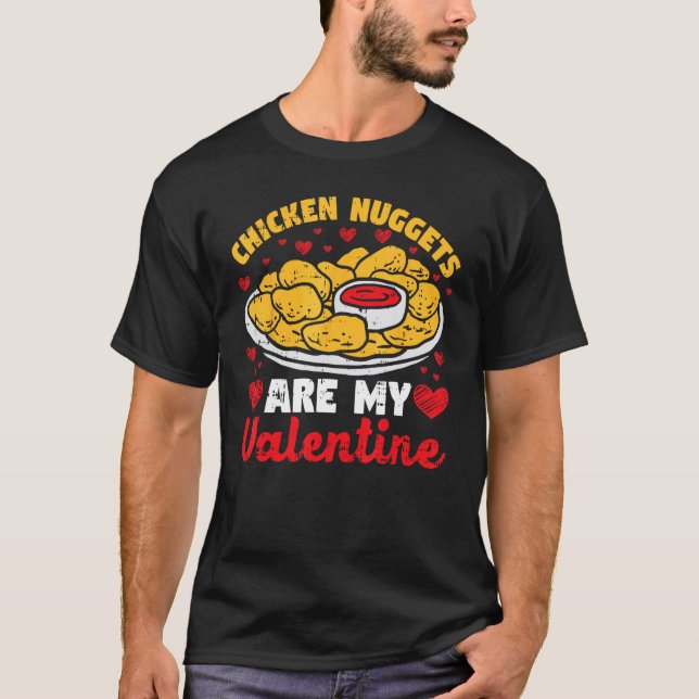Camiseta Nuggets De Pollo Son Mi San Valentín Comida De Nug (Anverso)