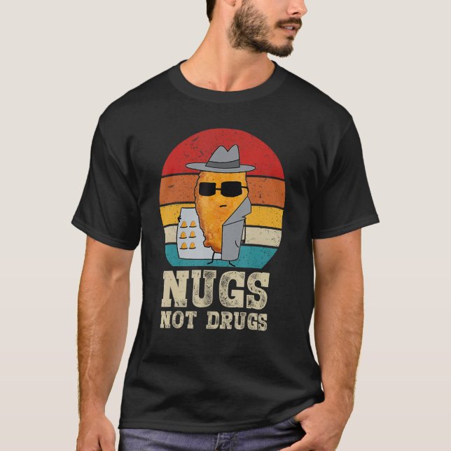 Camiseta Nuggets graciosos de pollo - Nugs no medicamentos  (Anverso)