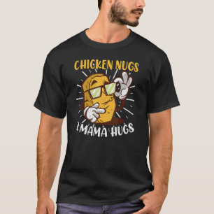 Camiseta Nugs de pollo Mamá abraza a los nuggets de pollo