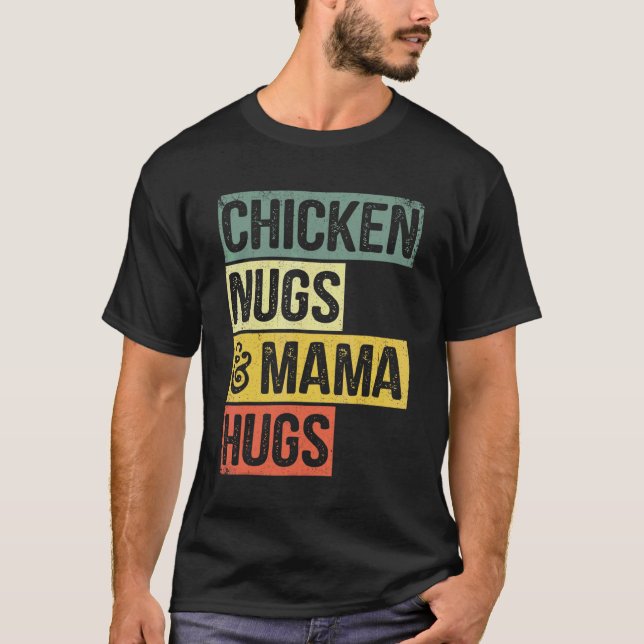 Camiseta Nugs De Pollo Y Mama Abrazan A La Nug De Pollo (Anverso)