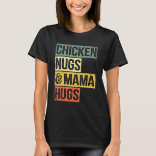 Camiseta Nugs De Pollo Y Mama Abrazan A La Nug De Pollo