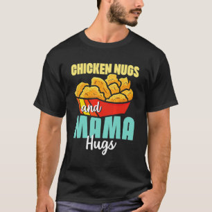 Camiseta Nugs De Pollo Y Mamá Abrazan A Niños Nuggets