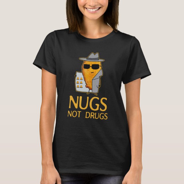 Camiseta Nugs No Drogas Funny Pollo Nugget_2 (Anverso)