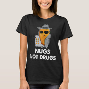 Camiseta Nugs No Drogas Pollo Nugget