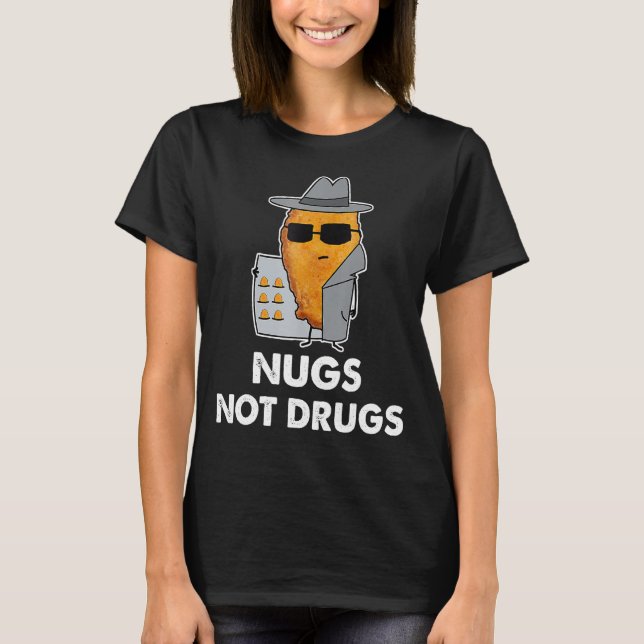 Camiseta Nugs No Drogas Pollo Nugget (Anverso)