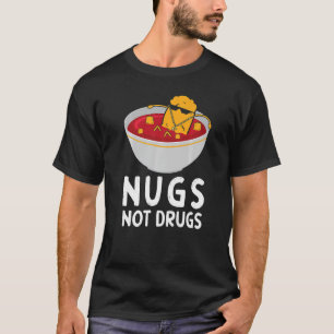 Camiseta Nugs No Drogas Pollo Nugget