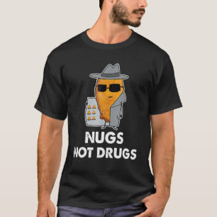 Camiseta Nugs No Drogas Pollo Nugget