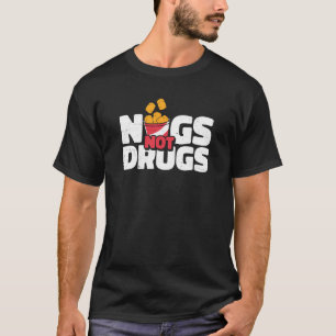 Camiseta Nugs No Drogas Pollo Nugget Vida Nug