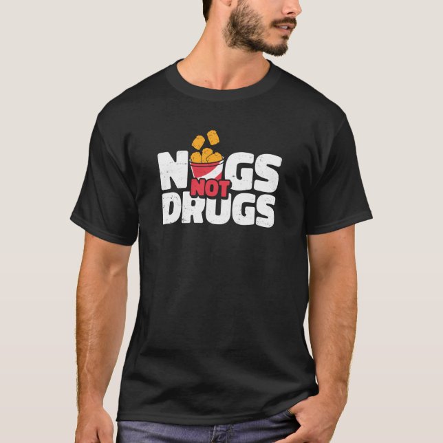 Camiseta Nugs No Drogas Pollo Nugget Vida Nug (Anverso)