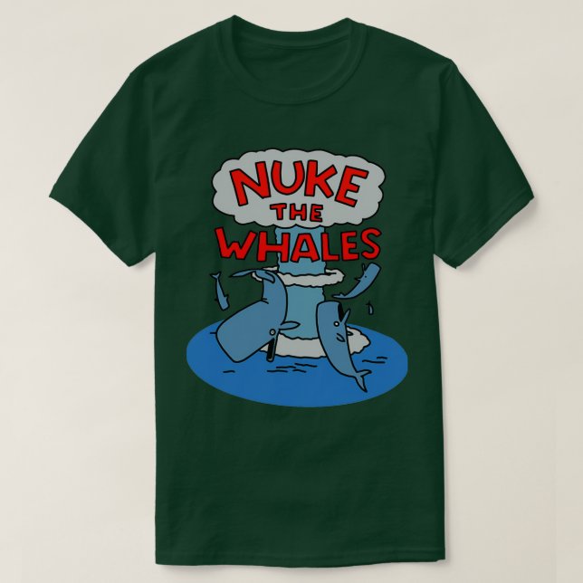 Camiseta Nuke the Whales 4 (Diseño del anverso)