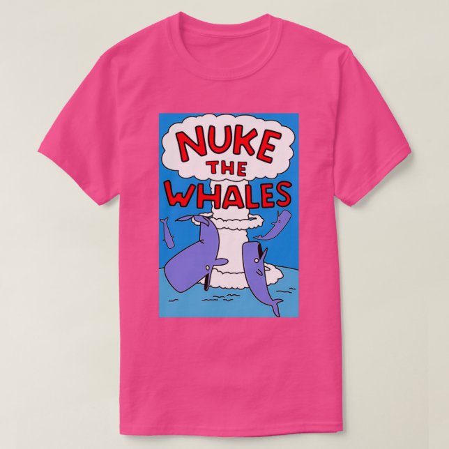 Camiseta Nuke The Whales Poster (Diseño del anverso)