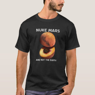 Camiseta Nukear Marte Y No La Tierra Para El Astrónomo Plan