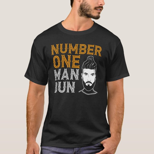 Camiseta Number One Man Bun Knot Hairstyle Man Bun (Anverso)