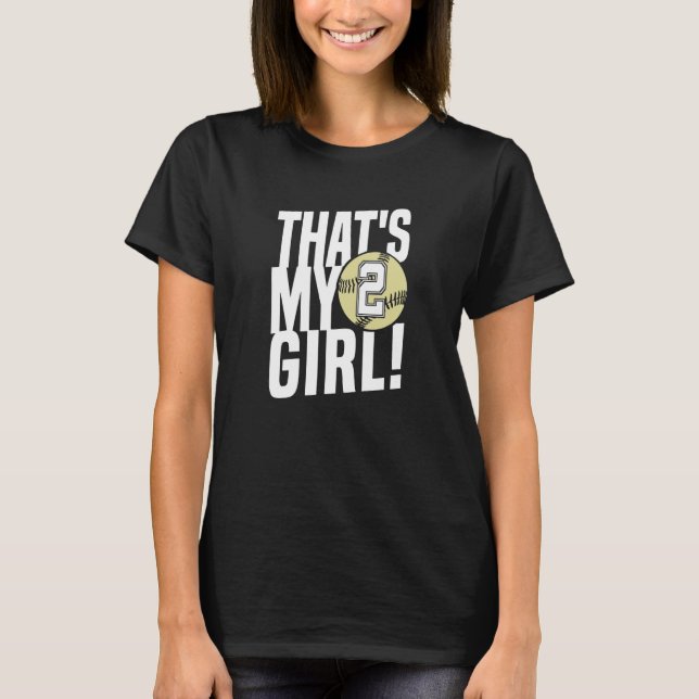 Camiseta Number Two That's My Girl  2 Softball Mom Dad Fami (Anverso)