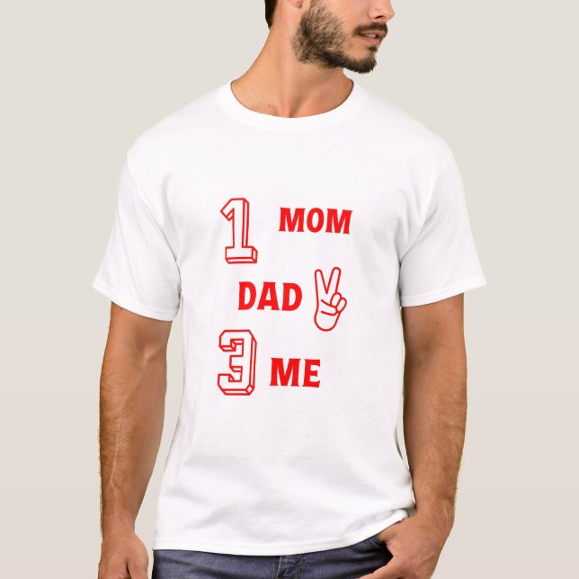 Camiseta Número 1 Mamá 2 Papá 3 Yo (Anverso)