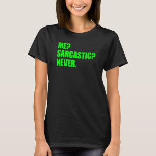 Camiseta Nunca 10 yo sarcástico