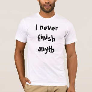 Camiseta Nunca acabo el anyth