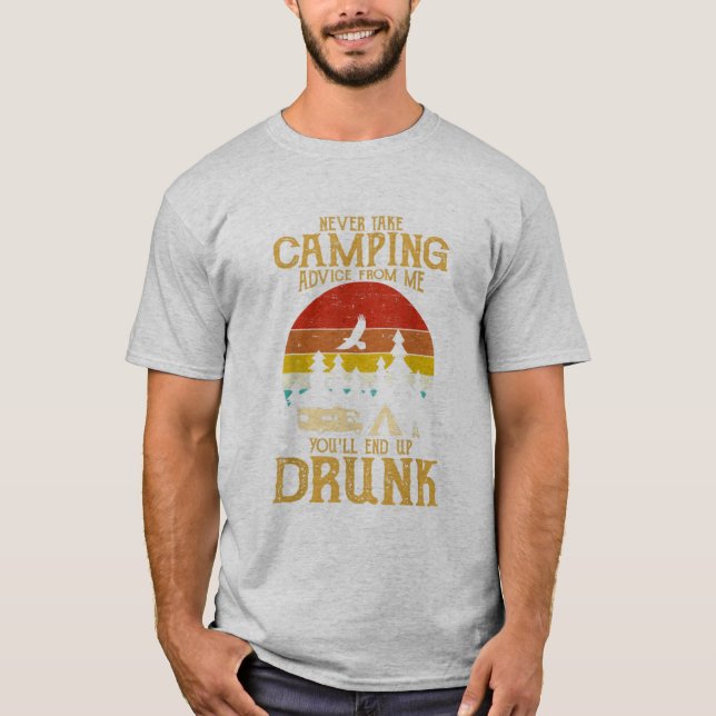 Camiseta Nunca aceptes los consejos de acampada de mí para  (Anverso)