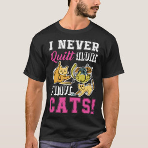 Camiseta Nunca acolcho sola tengo gatos quilters y costurer