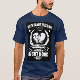 Camiseta Nunca adivinas lo malo que es mi gancho derecho 1