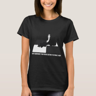 Camiseta Nunca anuncies tu movimiento antes de hacerlo