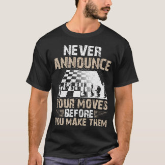 Camiseta Nunca Anuncies Tus Movimientos Antes de Hacerlos
